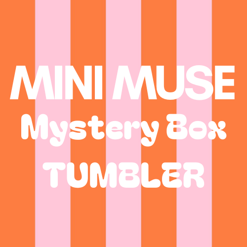 🥤 Mini Muse Mysterybox – Tumbler Editie